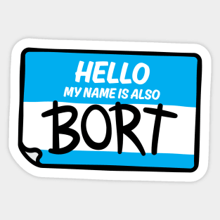 My name is also Bort Sticker